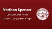 Madison Spencer - College of Allied Health - Master of Occupational Therapy