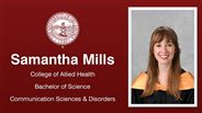 Samantha Mills - College of Allied Health - Bachelor of Science - Communication Sciences & Disorders
