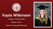 Kayla Wilkinson - College of Allied Health - Master of Arts - Speech Language Pathology