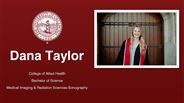 Dana Taylor - College of Allied Health - Bachelor of Science - Medical Imaging & Radiation Sciences-Sonography