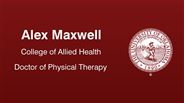 Alex Maxwell - College of Allied Health - Doctor of Physical Therapy