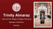 Trinity Almaraz - Fran and Earl Ziegler College of Nursing - Bachelor of Science - Nursing