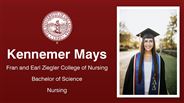 Kennemer Mays - Fran and Earl Ziegler College of Nursing - Bachelor of Science - Nursing