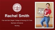 Rachel Smith - Fran and Earl Ziegler College of Nursing OU-Tulsa - Bachelor of Science - Nursing