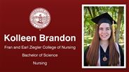 Kolleen Brandon - Fran and Earl Ziegler College of Nursing - Bachelor of Science - Nursing