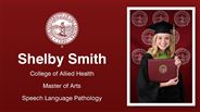 Shelby Smith - College of Allied Health - Master of Arts - Speech Language Pathology