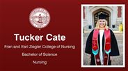 Tucker Cate - Fran and Earl Ziegler College of Nursing - Bachelor of Science - Nursing