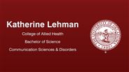 Katherine Lehman - College of Allied Health - Bachelor of Science - Communication Sciences & Disorders