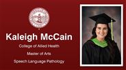 Kaleigh McCain - College of Allied Health - Master of Arts - Speech Language Pathology