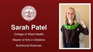 Sarah Patel - Sarah Patel - College of Allied Health - Master of Arts in Dietetics - Nutritional Sciences