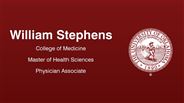 William Stephens - College of Medicine - Master of Health Sciences - Physician Associate