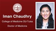 Iman Chaudhry - College of Medicine OU-Tulsa - Doctor of Medicine