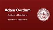 Adam Cordum - College of Medicine - Doctor of Medicine