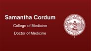 Samantha Cordum - College of Medicine - Doctor of Medicine