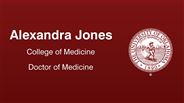 Alexandra Jones - College of Medicine - Doctor of Medicine