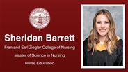 Sheridan Barrett - Fran and Earl Ziegler College of Nursing - Master of Science in Nursing - Nurse Education