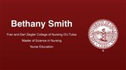 Bethany Smith - Fran and Earl Ziegler College of Nursing OU-Tulsa - Master of Science in Nursing - Nurse Education