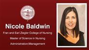 Nicole Baldwin - Fran and Earl Ziegler College of Nursing - Master of Science in Nursing - Administration/Management