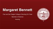 Margaret Bennett - Fran and Earl Ziegler College of Nursing OU-Tulsa - Bachelor of Science - Nursing