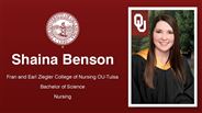 Shaina Benson - Fran and Earl Ziegler College of Nursing OU-Tulsa - Bachelor of Science - Nursing