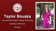 Taylor Bouska - Fran and Earl Ziegler College of Nursing - Bachelor of Science - Nursing
