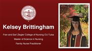 Kelsey Brittingham - Fran and Earl Ziegler College of Nursing OU-Tulsa - Master of Science in Nursing - Family Nurse Practitioner