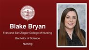 Blake Bryan - Fran and Earl Ziegler College of Nursing - Bachelor of Science - Nursing