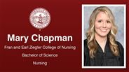 Mary Chapman - Fran and Earl Ziegler College of Nursing - Bachelor of Science - Nursing