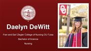 Daelyn DeWitt - Fran and Earl Ziegler College of Nursing OU-Tulsa - Bachelor of Science - Nursing