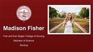 Madison Fisher - Fran and Earl Ziegler College of Nursing - Bachelor of Science - Nursing