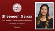 Sheeneen Garcia - Fran and Earl Ziegler College of Nursing - Bachelor of Science - Nursing
