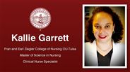 Kallie Garrett - Fran and Earl Ziegler College of Nursing OU-Tulsa - Master of Science in Nursing - Clinical Nurse Specialist