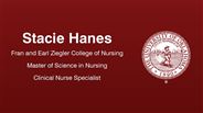 Stacie Hanes - Fran and Earl Ziegler College of Nursing - Master of Science in Nursing - Clinical Nurse Specialist