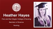 Heather Hayes - Fran and Earl Ziegler College of Nursing - Bachelor of Science - Nursing