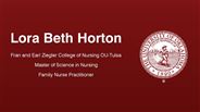 Lora Beth Horton - Fran and Earl Ziegler College of Nursing OU-Tulsa - Master of Science in Nursing - Family Nurse Practitioner