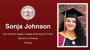 Sonja Johnson - Fran and Earl Ziegler College of Nursing OU-Tulsa - Bachelor of Science - Nursing