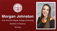 Morgan Johnston - Fran and Earl Ziegler College of Nursing - Bachelor of Science - Nursing