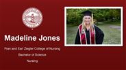 Madeline Jones - Fran and Earl Ziegler College of Nursing - Bachelor of Science - Nursing