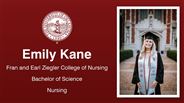 Emily Kane - Fran and Earl Ziegler College of Nursing - Bachelor of Science - Nursing