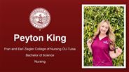 Peyton King - Fran and Earl Ziegler College of Nursing OU-Tulsa - Bachelor of Science - Nursing