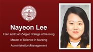 Nayeon Lee - Fran and Earl Ziegler College of Nursing - Master of Science in Nursing - Administration/Management