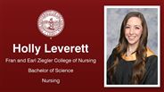 Holly Leverett - Fran and Earl Ziegler College of Nursing - Bachelor of Science - Nursing