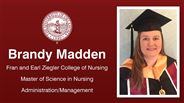 Brandy Madden - Fran and Earl Ziegler College of Nursing - Master of Science in Nursing - Administration/Management