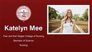Katelyn Mee - Fran and Earl Ziegler College of Nursing - Bachelor of Science - Nursing