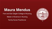 Maura Mendus - Fran and Earl Ziegler College of Nursing - Master of Science in Nursing - Family Nurse Practitioner
