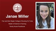 Janae Miller - Fran and Earl Ziegler College of Nursing OU-Tulsa - Master of Science in Nursing - Family Nurse Practitioner