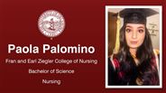 Paola Palomino - Fran and Earl Ziegler College of Nursing - Bachelor of Science - Nursing