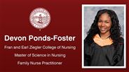 Devon Ponds-Foster - Fran and Earl Ziegler College of Nursing - Master of Science in Nursing - Family Nurse Practitioner