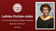 Lethika Richter-Addo - Fran and Earl Ziegler College of Nursing - Bachelor of Science - Nursing