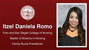 Itzel Daniela Romo - Fran and Earl Ziegler College of Nursing - Master of Science in Nursing - Family Nurse Practitioner